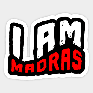 I AM MADRAS Sticker